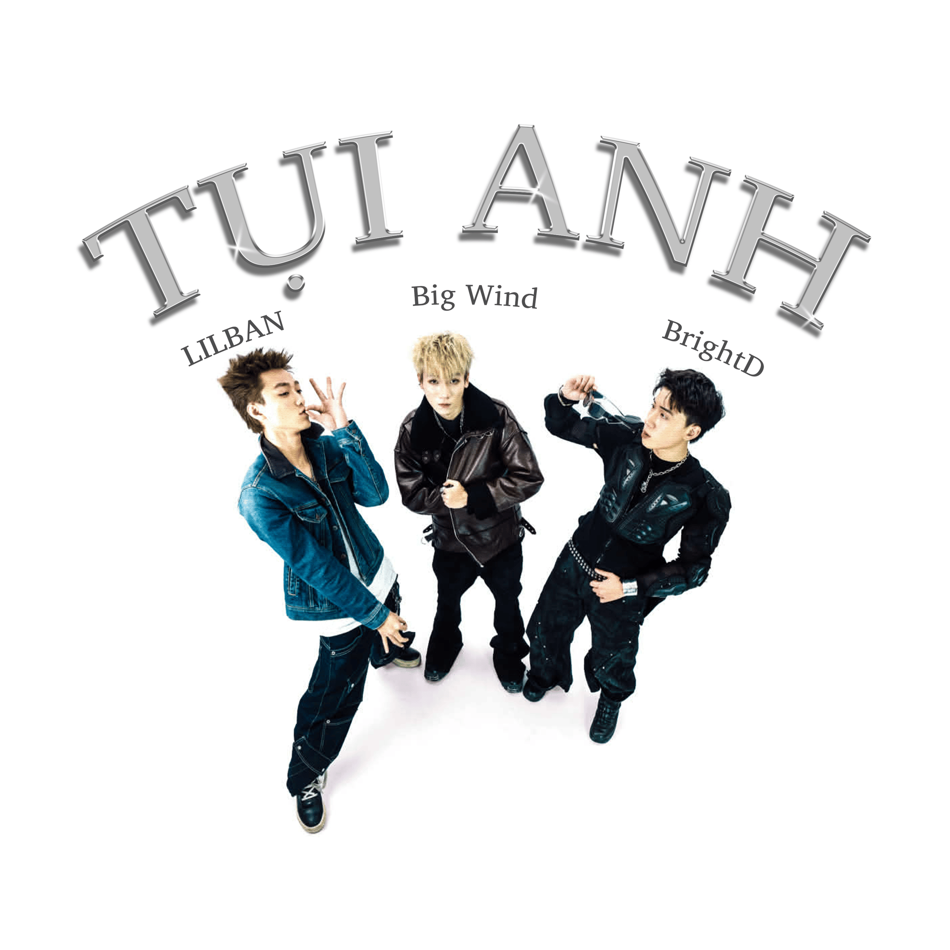 Tụi Anh – Bright D, 7iL6an, BIG WIND